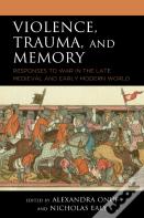 Violence, Trauma, And Memory