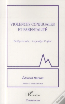 Capa do artigo Violences Conjugales Et Parentalité ; Protéger La Mère, C'Est Protéger L'Enfant