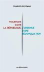 Violences Dans La Republique  L'Urgence D'Une Reconciliation - Preview