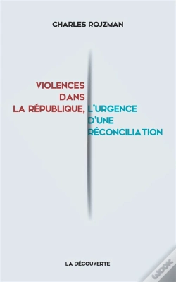 Capa do artigo Violences Dans La Republique  L'Urgence D'Une Reconciliation