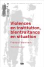 Violences En Institution, Bientraitance En Situation - Preview