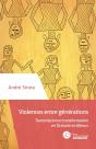 Violences Entre Générations ; Transformation Ou Répétition - Preview