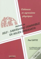 Capa do artigo Violences Et Agressions Physiques ; Méthode De Self-Sauvegarde Compatible En Milieu Soignant (2e Édition)
