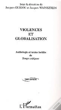 Capa do artigo Violences Et Globalisation : Anthologie Et Textes Inédits De Temps Critiques