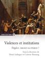Violences Et Institutions ; Réguler, Innover Ou Résister ? - Preview