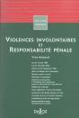 Violences Involontaires Et Responsabilite Penale ; 1e Edition  - Preview