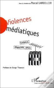 Capa do artigo Violences Mediatiques ; Contenus, Dispositifs, Effets