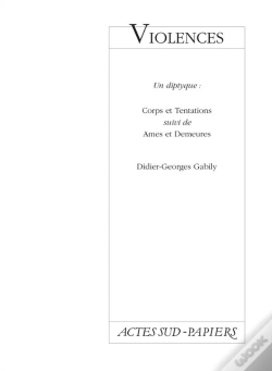 Capa do artigo Violences ; Un Diptyque : Corps Et Tentations, Âmes Et Demeures