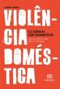 Violência Doméstica E A Teoria Da Ação Comunicativa - Preview