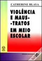 Violência e Maus-Tratos em Meio Escolar