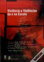Violência e Violências nas Escolas