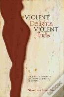 Violent Delights, Violent Ends