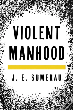Capa do artigo Violent Manhood