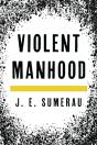 Violent Manhood - Preview