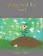 Violet And The Seed - Preview