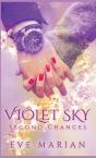 Violet Sky  Second Chances - Preview