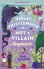 Violet Thistlewaite Is Not A Villain Anymore - Preview