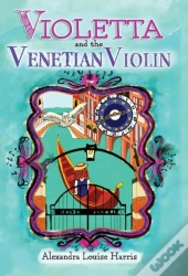 Violetta And The Venetian Violin