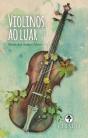 Violinos ao Luar - Preview