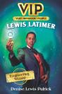 Vip: Lewis Latimer - Preview