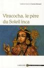 Viracocha, Le Père Du Soleil Inca - Preview