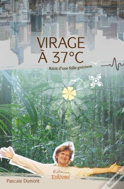 Capa do artigo Virage À 37°C : Récit D'Une Folle Guérison