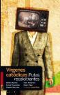 Vírgenes Catódicas, Putas Recalcitrantes - Preview