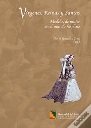 Vírgenes, Reinas Y Santas