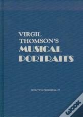 Virgil Thomson'S Musical Portraits