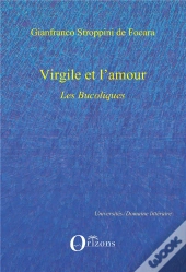 Virgile Et L'Amour ; Les Bucoliques