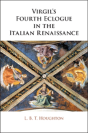 Virgil'S Fourth Eclogue In The Italian Renaissance - Preview