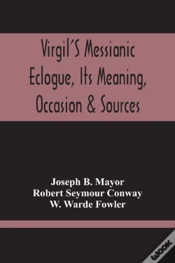 Capa do artigo Virgil'S Messianic Eclogue, Its Meaning, Occasion & Sources