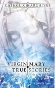Virgin Mary True Stories