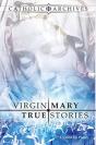 Virgin Mary True Stories - Preview