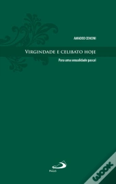 Virgindade e Celibato Hoje