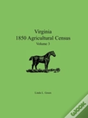 Capa do artigo Virginia 1850 Agricultural Census, Volum