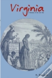 Virginia : A Romance Of The Civil War