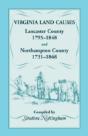 Virginia Land Causes: Lancaster County, 1795 - 1848 And Northampton County, 1731 -1868 - Preview