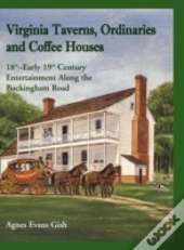Virginia Taverns, Ordinaries And Coffee Houses