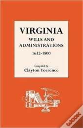 Virginia Wills And Administrations 1632-1800
