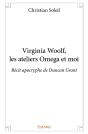 Virginia Woolf, Les Ateliers Omega Et Moi ; Récit Apocryphe De Duncan Grant - Preview
