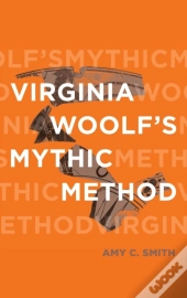 Virginia Woolf'S Mythic Method