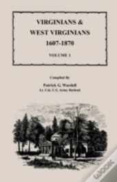 Virginians & West Virginians, 1607-1870,
