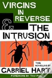 Virgins In Reverse & The Intrusion