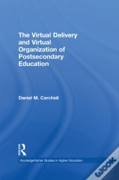 Virtual Delivery And Virtual Organization Of Post-Secondary Education