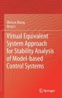 Virtual Equivalent System Approach For Stability Analysis Of Model-Based Control Systems - Preview