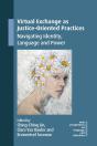 Virtual Exchange As Justice-Oriented Practices - Preview