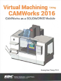 Virtual Machining Using Camworks 2016 - Preview