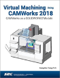 Virtual Machining Using Camworks 2018 - Preview