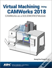Capa do artigo Virtual Machining Using Camworks 2018